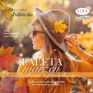 Paleta marzeń Spotkanie z przeszłością