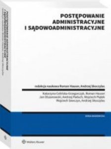 Postępowanie administracyjne i sądowoadministracyjne