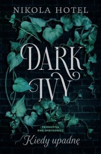 Dark Ivy Kiedy upadnę
