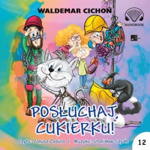 Posłuchaj Cukierku! Audiobook