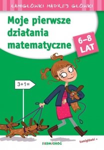 Moje pierwsze działania matematyczne. Łamigłówki mądrej główki