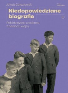 Niedopowiedziane biografie