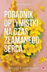 Poradnik optymistki na czas złamanego serca.