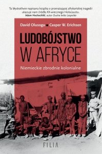 Ludobójstwo w Afryce Niemieckie zbrodnie kolonialne