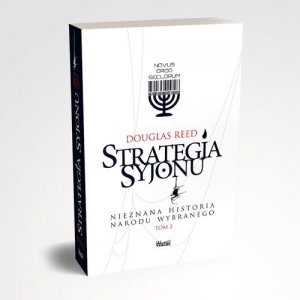 Strategia Syjonu Nieznana historia narodu wybranego Tom 2
