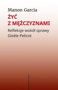 Żyć z mężczyznami.