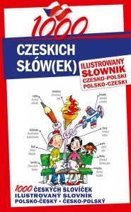 1000 czeskich słów(ek) Ilustrowany słownik czesko-polski polsko-czeski