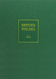 Sztuka polska Tom 4 Wczesny i dojrzały barok