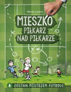 Mieszko piłkarz nad piłkarze