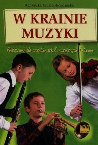 W krainie muzyki Podręcznik dla uczniów szkół muzycznych I stopnia