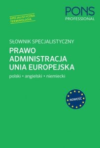 Słownik specjalistyczny Prawo Administracja Unia Europejska Polski/Angielski/Niemiecki
