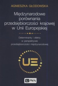 Międzynarodowe porównania przedsiębiorczości krajowej w Unii Europejskiej