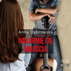 Nakarmię cię miłością - audiobook / ebook