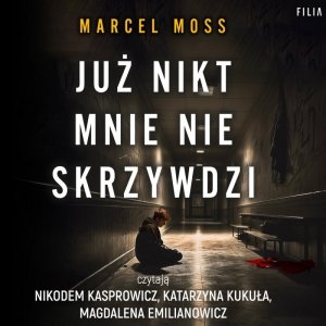 Już nikt mnie nie skrzywdzi - audiobook