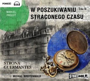 W poszukiwaniu straconego czasu. Tom III: Strona Guermantes - audiobook / ebook