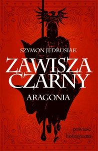 Zawisza Czarny. Aragonia (EBOOK)