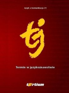 Język a komunikacja 31. Termin w językoznawstwie