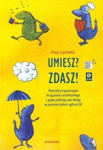 Umiesz? Zdasz! Materiały przygotowujące do egzaminu certyfikatowego z języka polskiego jako obcego na poziomie średnim ogólnym z nagraniami (B2) EBOOK PDF