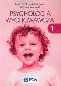 Psychologia wychowawcza. Tom 1