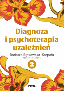 Diagnoza i psychoterapia uzależnień tom 2