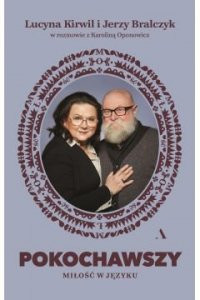 Pokochawszy. O miłości w języku