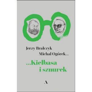 Kiełbasa i sznurek. Wydawnictwo Agora