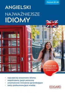 EDGARD. Angielski. Najważniejsze idiomy. Poziom B1-B2