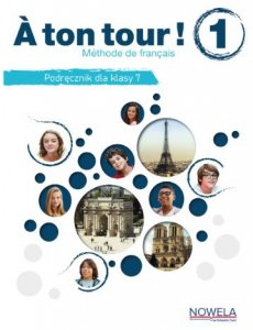 A ton tour! 1 Podręcznik kl.VII