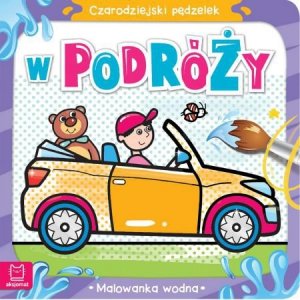 Czarodziejski pędzelek. W podróży. Malowanka wodna