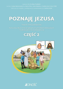 Poznaję Jezusa. KL. 3 Karty pracy dla uczniów ze specjalnymi potrzebami edukacyjnymi i trudnościami