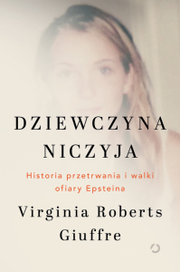 Dziewczyna niczyja. Historia przetrwania i walki ofiary Epsteina