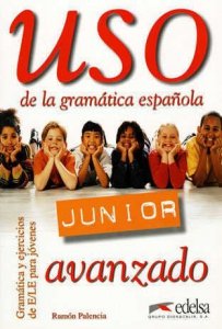 Uso de la gramatica espanola. Junior. Avanzado