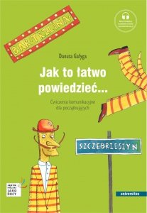 Jak to łatwo powiedzieć... Ćwiczenia komunikacyjne dla początkujących A1, A2 (wersja polska) z nagraniami MP3