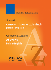 Słownik czasowników w zdaniach polsko-angielski. Contextual Lexicon of Verbs Polish-English 