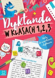 Dyktanda w klasach 1-3 Teksty do uzupełniania i dyktowania