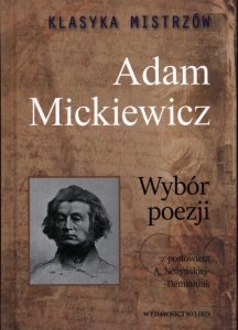 Klasyka mistrzów Wybór poezji Adam Mickiewicz