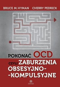 Pokonać OCD czyli zaburzenia obsesyjno-kompulsyjne