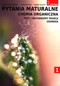 Pytania maturalne Chemia organiczna Tom 1 Zakres rozszerzony