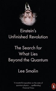 Einsteins Unfinished Revolution