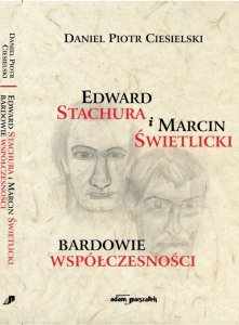 Edward Stachura i Marcin Świetlicki bardowie współczesności