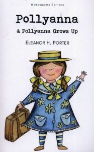 Pollyanna & Pollyanna Grows Up