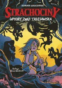 Strachociny Upiory znad trzęsawiska