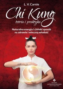 Chi Kung teoria i praktyka