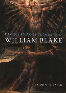 Divine Images: The Life and Work of William Blake