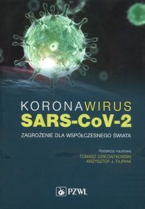 Koronawirus SARS-CoV-2 Zagrożenie dla współczesnego świata