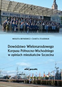 Dowództwo Wielonarodowego Korpusu Północno-Wschodniego w opiniach mieszkańców Szczecina