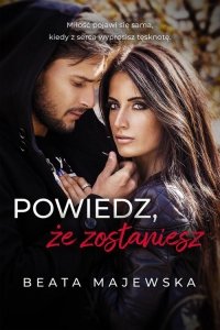 Powiedz że zostaniesz