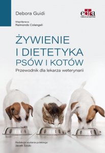 Żywienie i dietetyka psów i kotów Przewodnik dla lekarza weterynarii