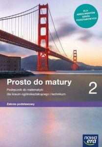 Prosto do matury 2 Matematyka Podręcznik Zakres podstawowy