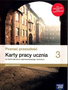 Poznać przeszłość 3  Historia Karty pracy Zakres podstawowy